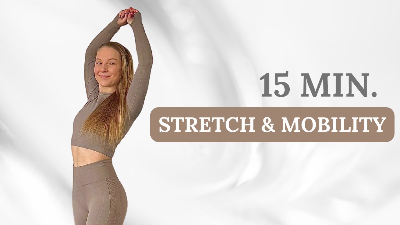 15 MIN. STRETCH & MOBILITY I THE IDEAL COOL DOWN