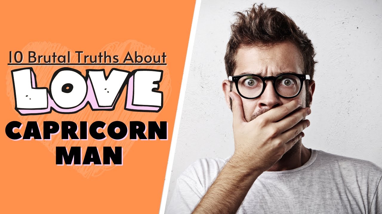 10 Brutal Truths About Loving A Capricorn Man