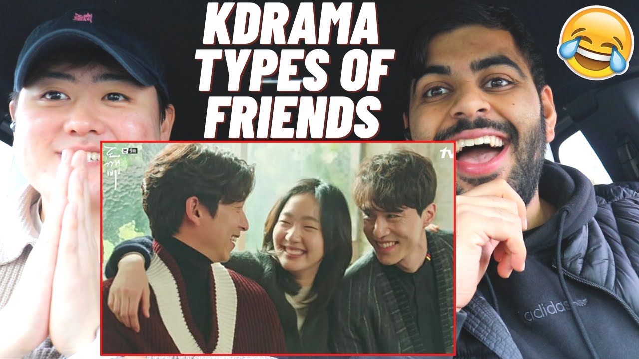 KDRAMA TYPES OF FRIENDS (REACTION)! 😂 *NEW KDRAMA FAN*