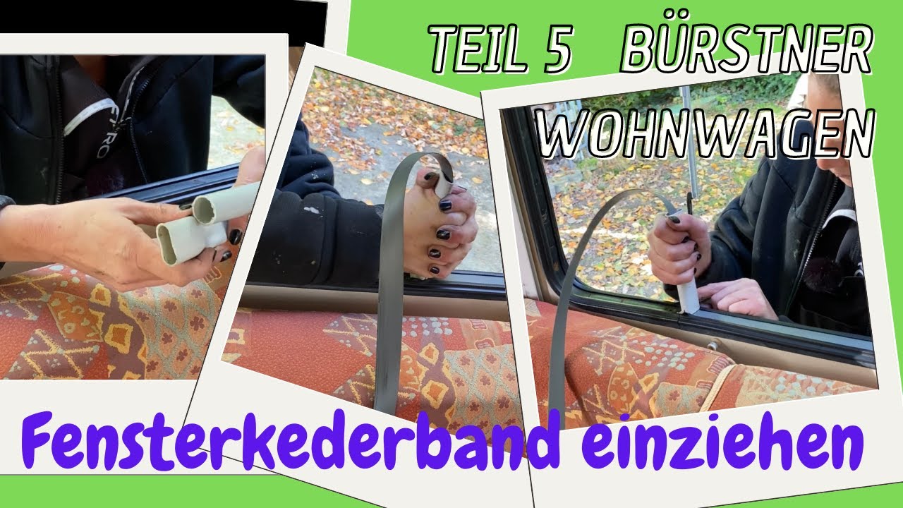 Bürstner Wohnwagen Teil 5 / Schnell und einfach den Fensterkeder einziehen!