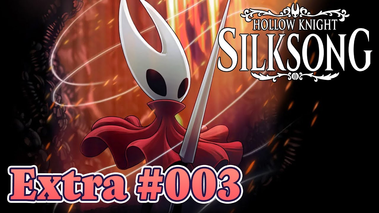 【料理を完成させるところから】Hollow Knight: Silksong をふつうに実況プレイ Extra #003【呪われし王国にて糸を紡ぐ】