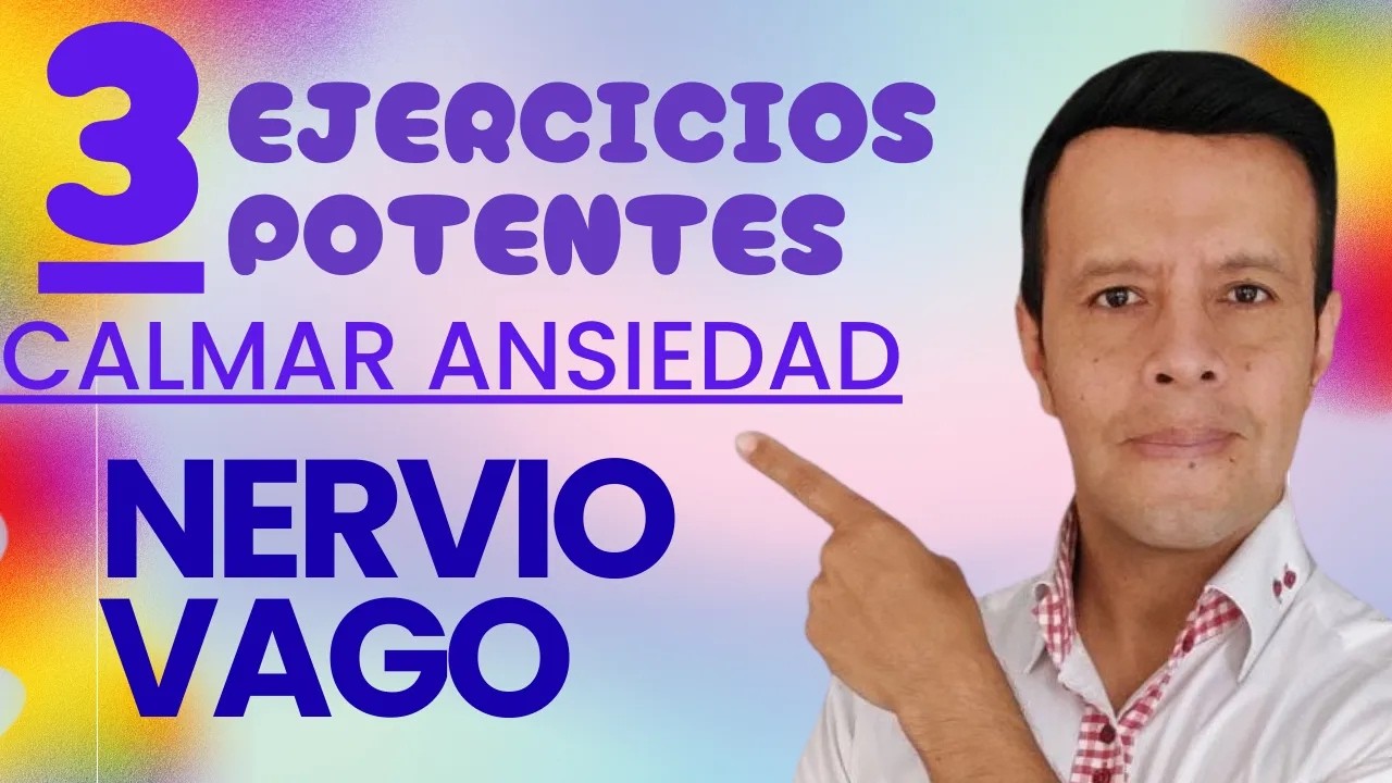 Ejercita el Nervio Vago y baja la Ansiedad