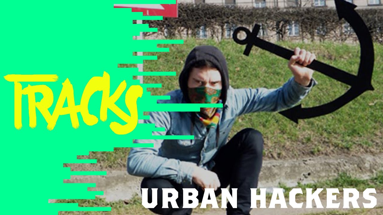 Urban Hackers | Arte TRACKS