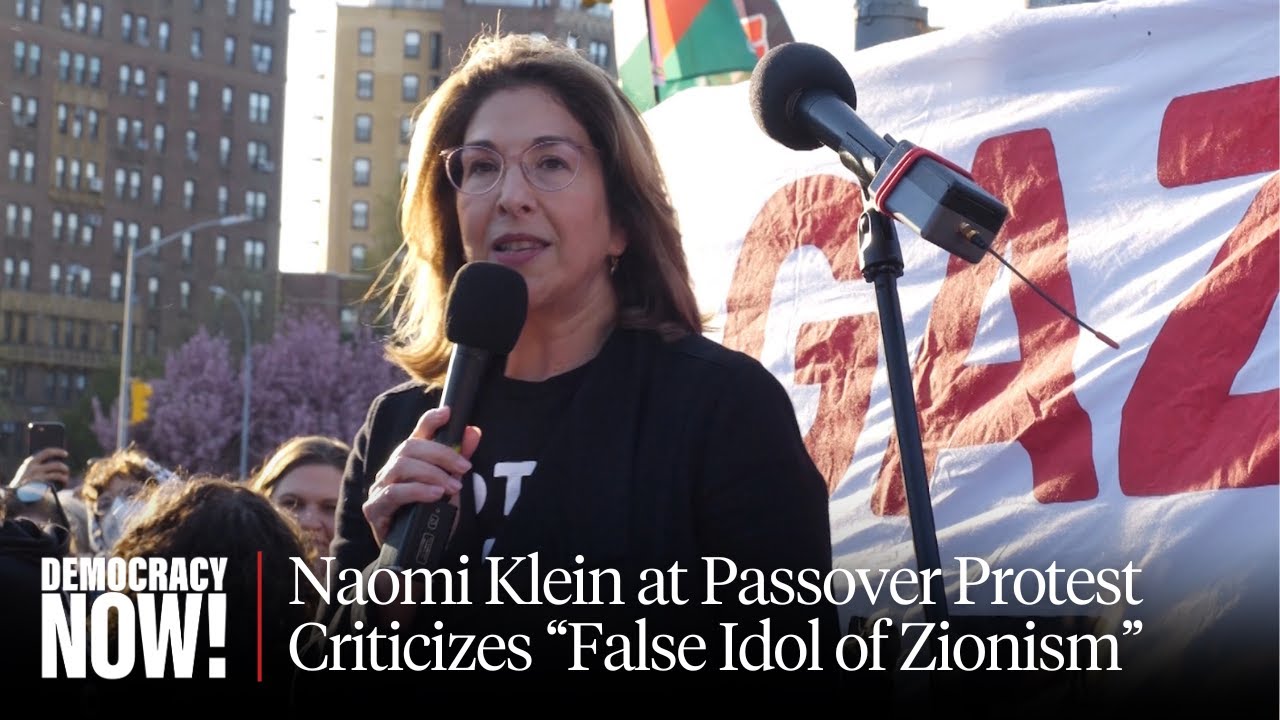 Naomi Klein: Jews Must Raise Voices for Palestine, Oppose 