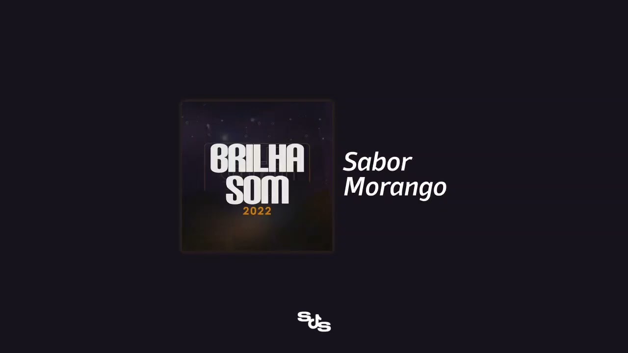 Sabor Morango - Brilha Som (Nova M&uacute;sica)