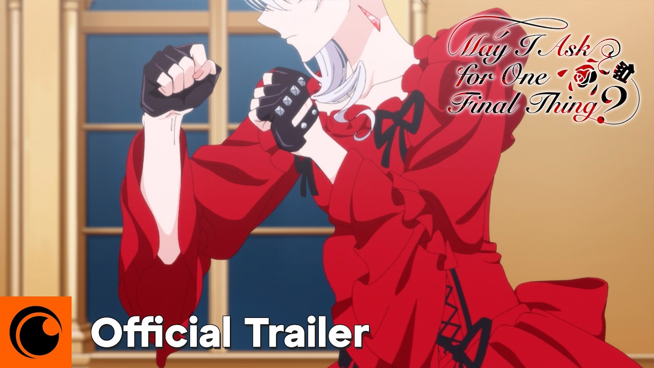 May I Ask for One Final Thing? | Official Trailer | Crunchyroll