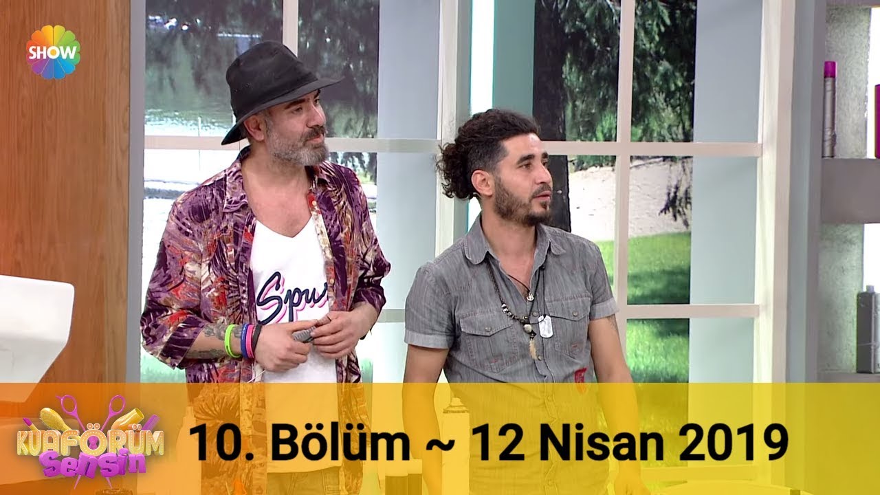 Kuaförüm Sensin 10. Bölüm | 12 Nisan 2019