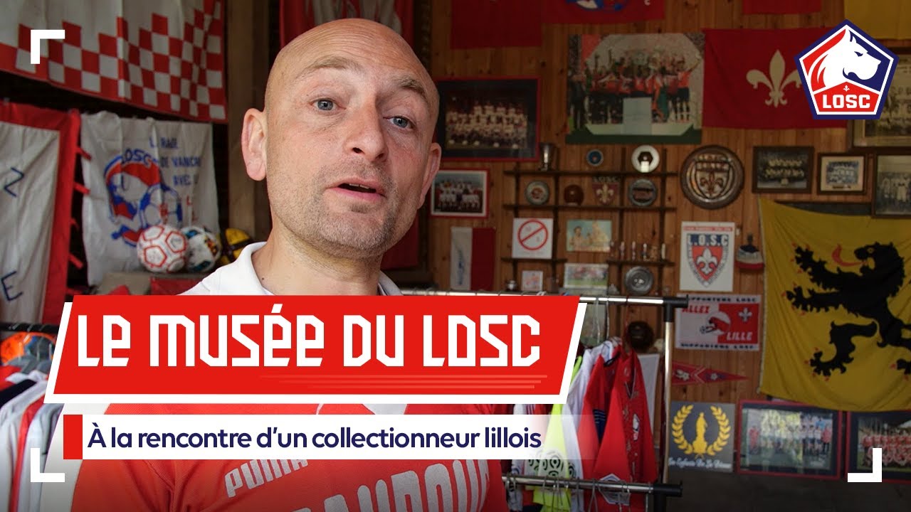 LE LOSC DANS LA PEAU | À la rencontre d'un collectionneur 🔍
