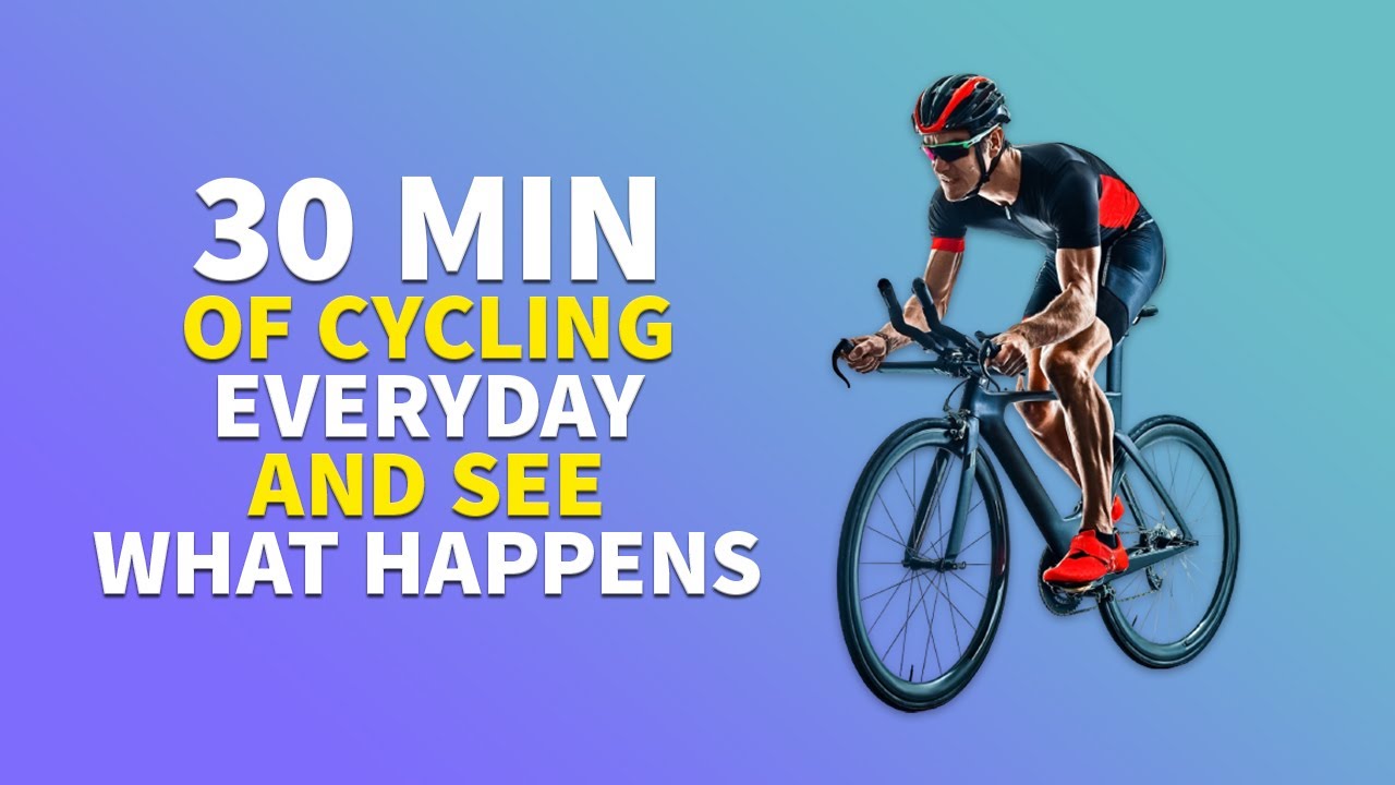What Happens to Your Body When You Cycle 30 Minutes Every Day