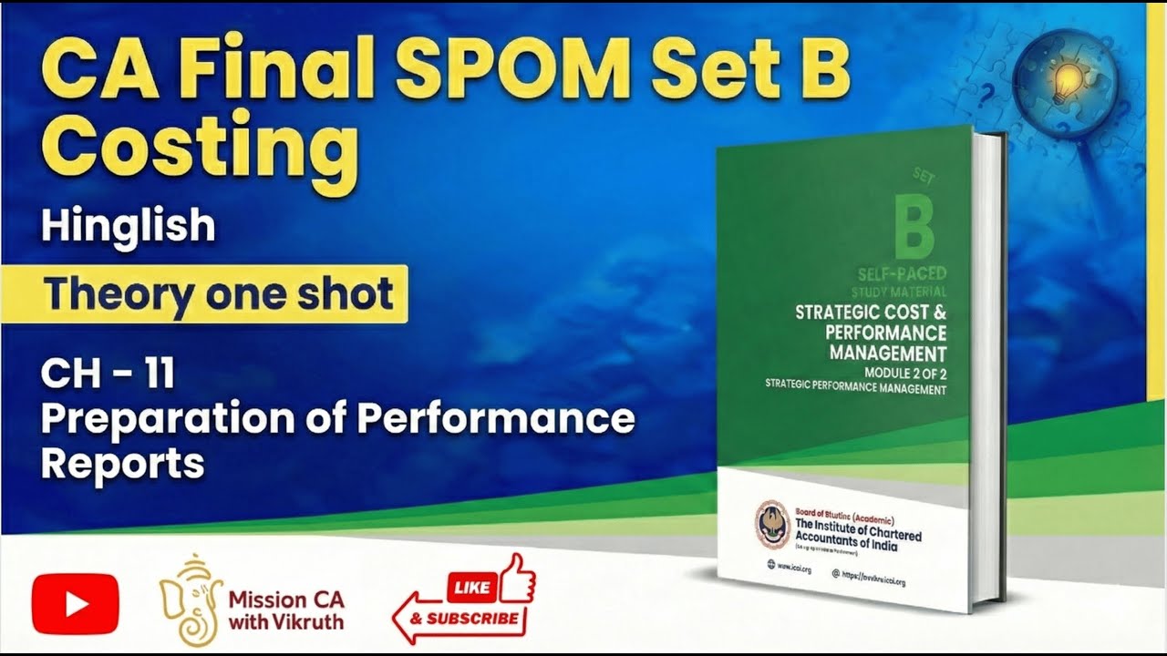 ONE SHOT : Ch - 11 Preparation of Performance Reports (HINGLISH) | CA Final SPOM Set B