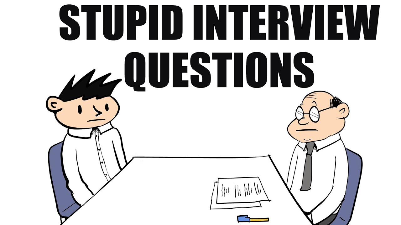 The most STUPID job interview questions