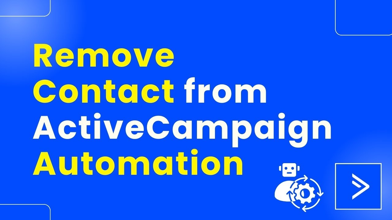 How to Remove a Contact from ActiveCampaign Automation (Easily)
