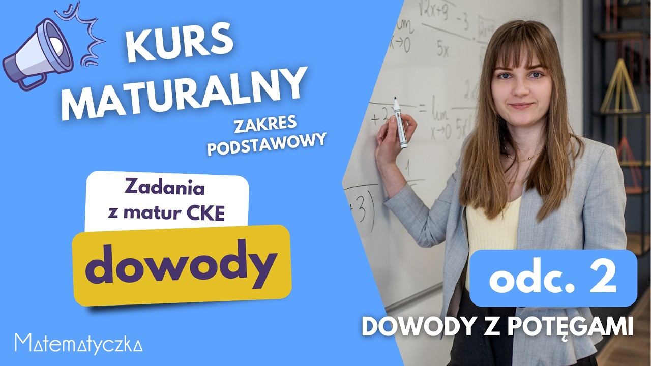 Kurs maturalny ✔️DOWODY | odc. 2 - Dowody z potęgami | Matura matematyka podstawowa 2026