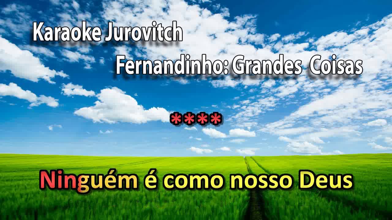 Fernandinho Grandes Coisas Karaoke