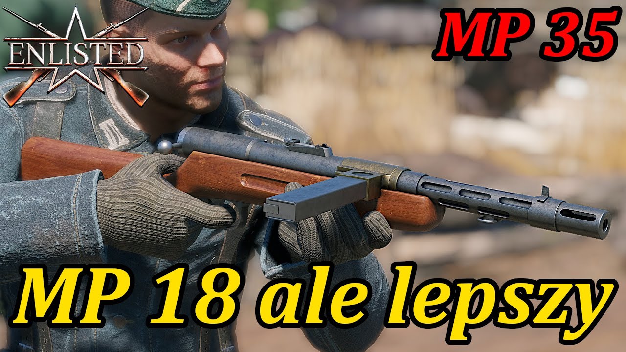 MP 18 ale lepszy| MP 35 | Enlisted