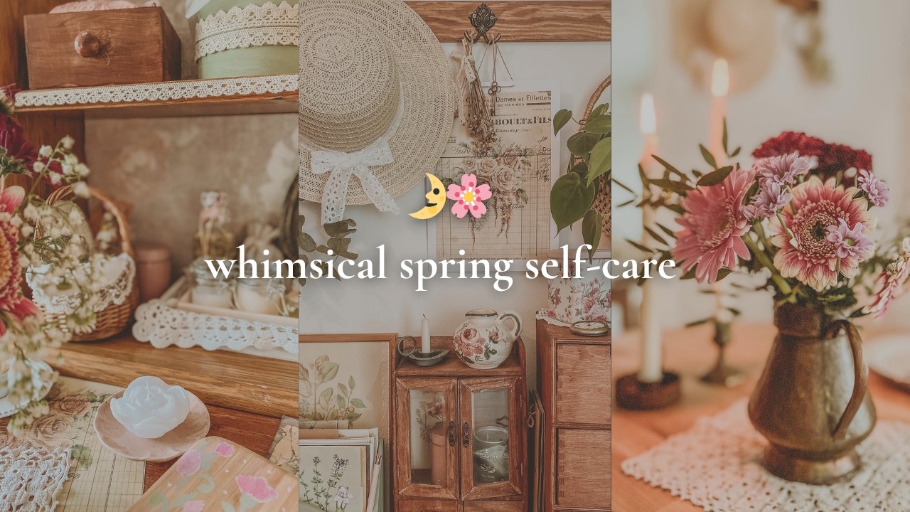 Whimsical Self-Care Routine Ambience 🌷🕯🌧 Relaxing rainy day home spa | ASMR Cottagecore