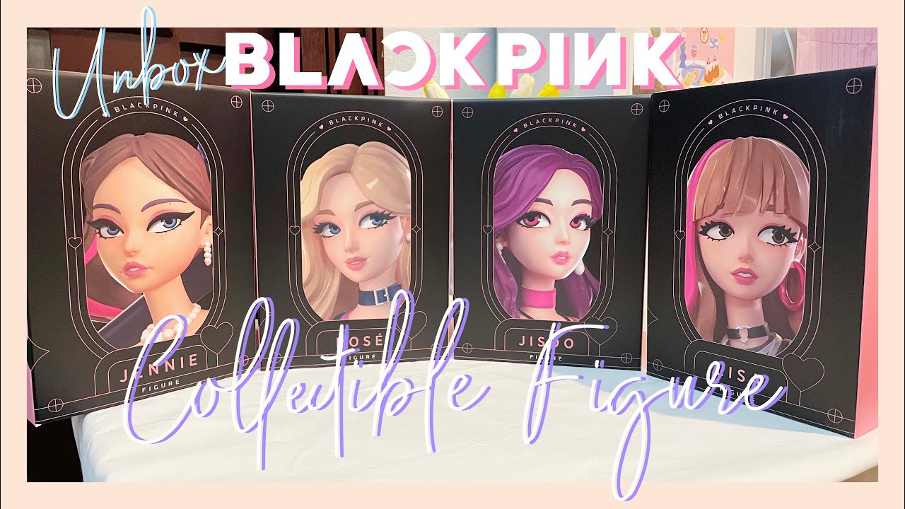 Unboxing – BLACKPINK COLLECTIBLE FIGURE 💝
