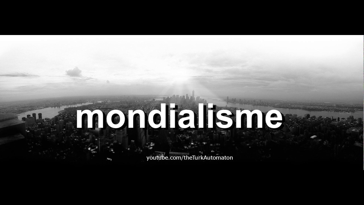 Как произносится mondialisme по-французски?