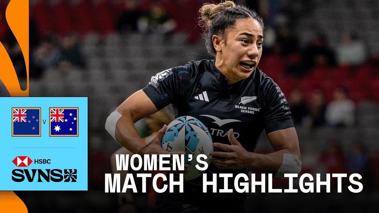 Black Ferns CHAMPIONS again🏆 | New Zealand v Australia | HSBC SVNS Vancouver 2026 | Match Highlights