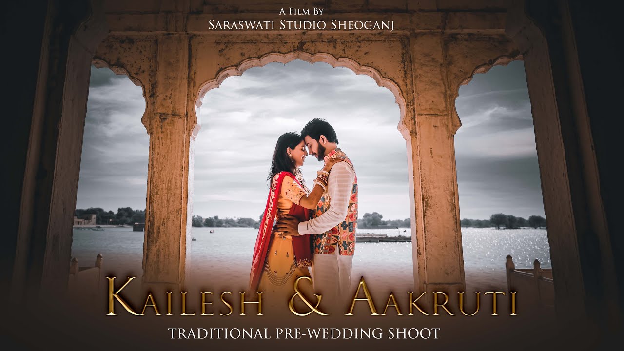 Traditional Pre-wedding Shoot | Kailash & Aakruti | Jaisalmer Rajasthan | Saraswati studio