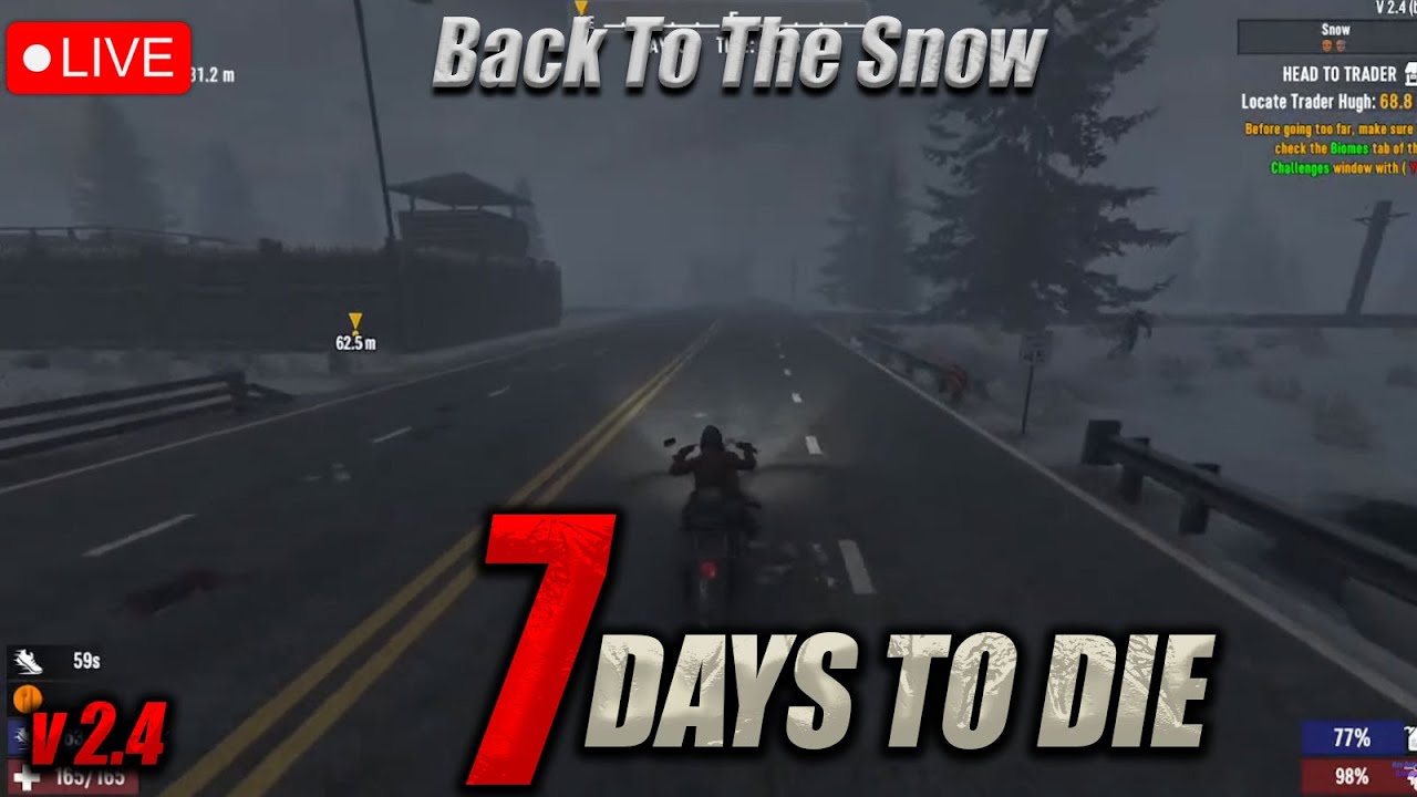 Back to the Snow in  7 Days To Die