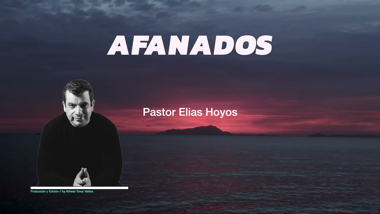 Devocionales Justo a Tiempo | AFANADOS - Pastor Elias H
