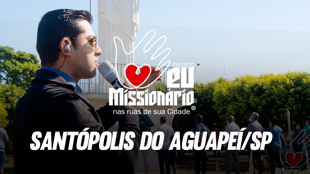 Projeto Eu Missionário - Israel Costa - Santópolis do Aguapeí/SP