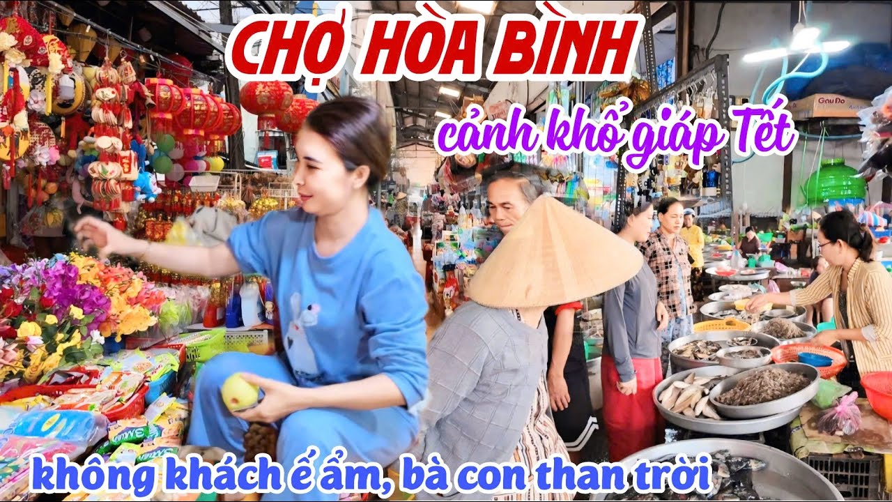 Sốc CẢNH KHỔ THÁNG CHẠP TẾT 2025 CHỢ HOÀ BÌNH BẠC LIÊU Bà Con TRÔNG CHỜ KHÁCH, Ế CẢ NHÀ LỒNG | KPVL