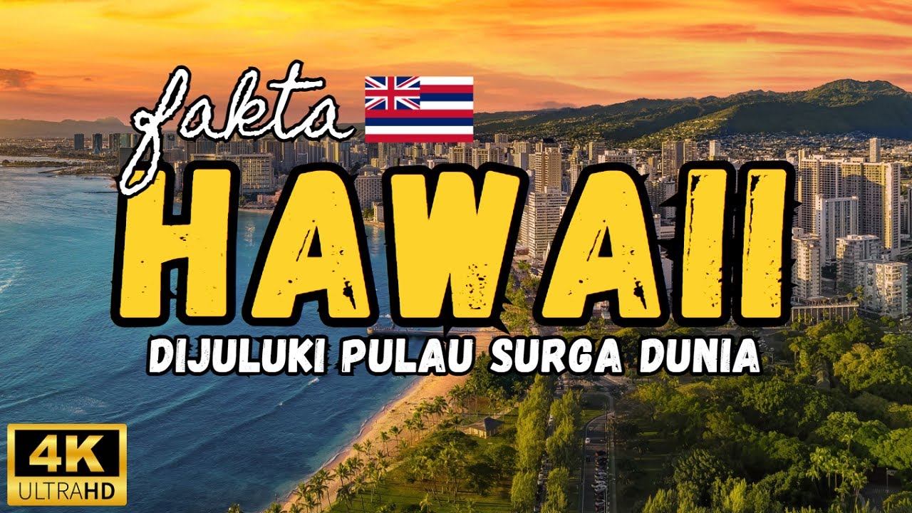Fakta Unik Hawaii, Dijuluki 