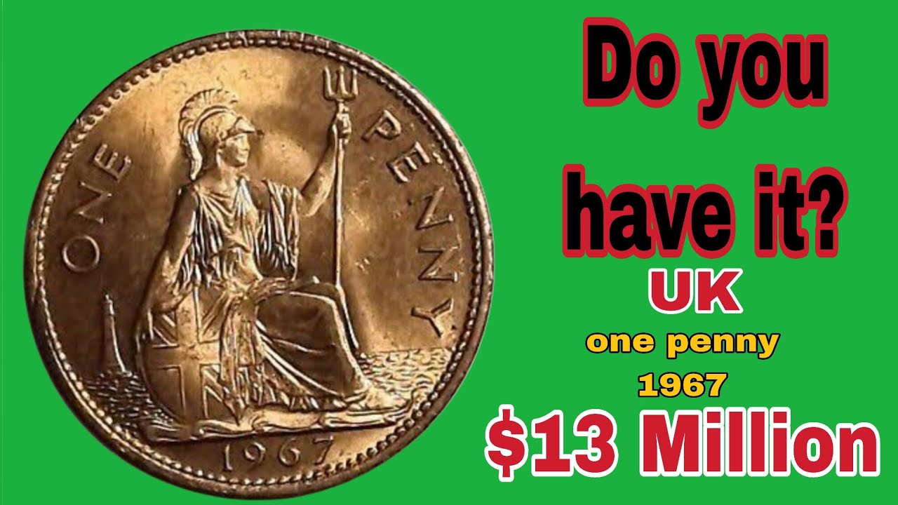 1967 UK One Penny &ndash; Hidden Value or Common Coin?