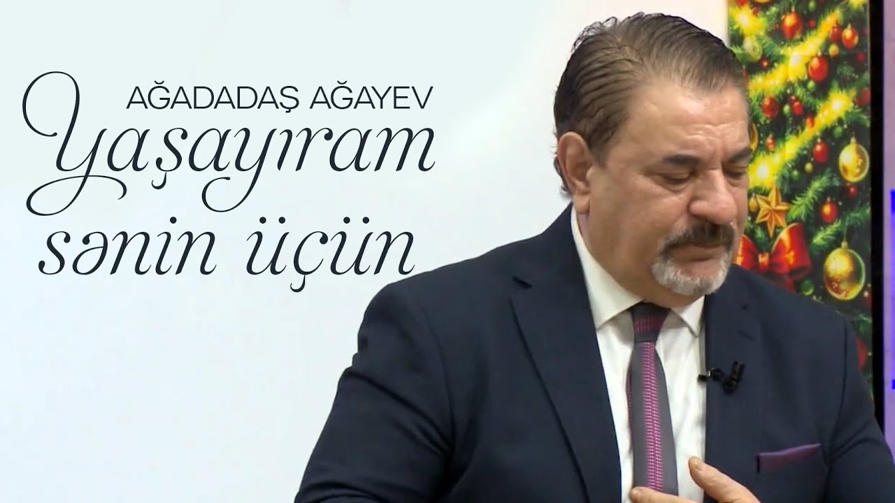 Ağadadaş Ağayev — Yaşayıram Sənin Üçün