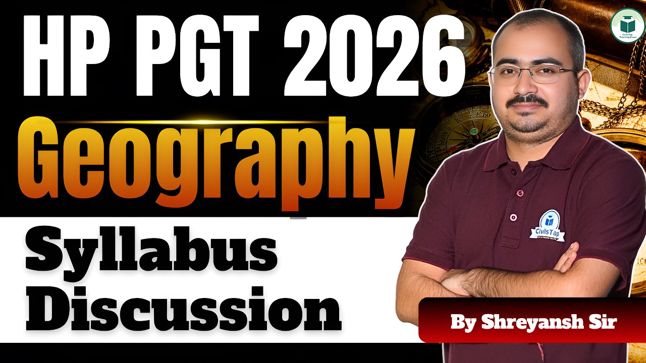 HP PGT 2026 | Geography Syllabus Discussion + Strategy 🔥 | CivilsTap | Shreyansh Sir