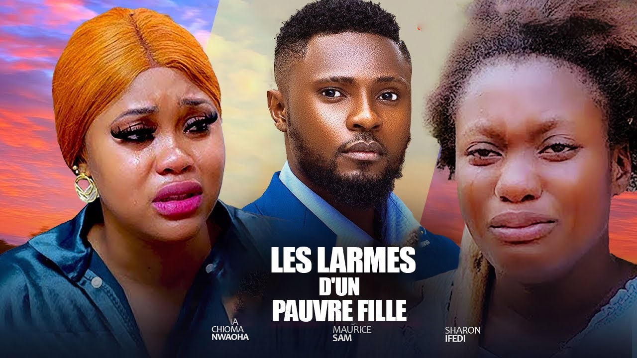 LES LARMES D'UNE PAUVRE FILLE - 2025 Dernier film nigérian