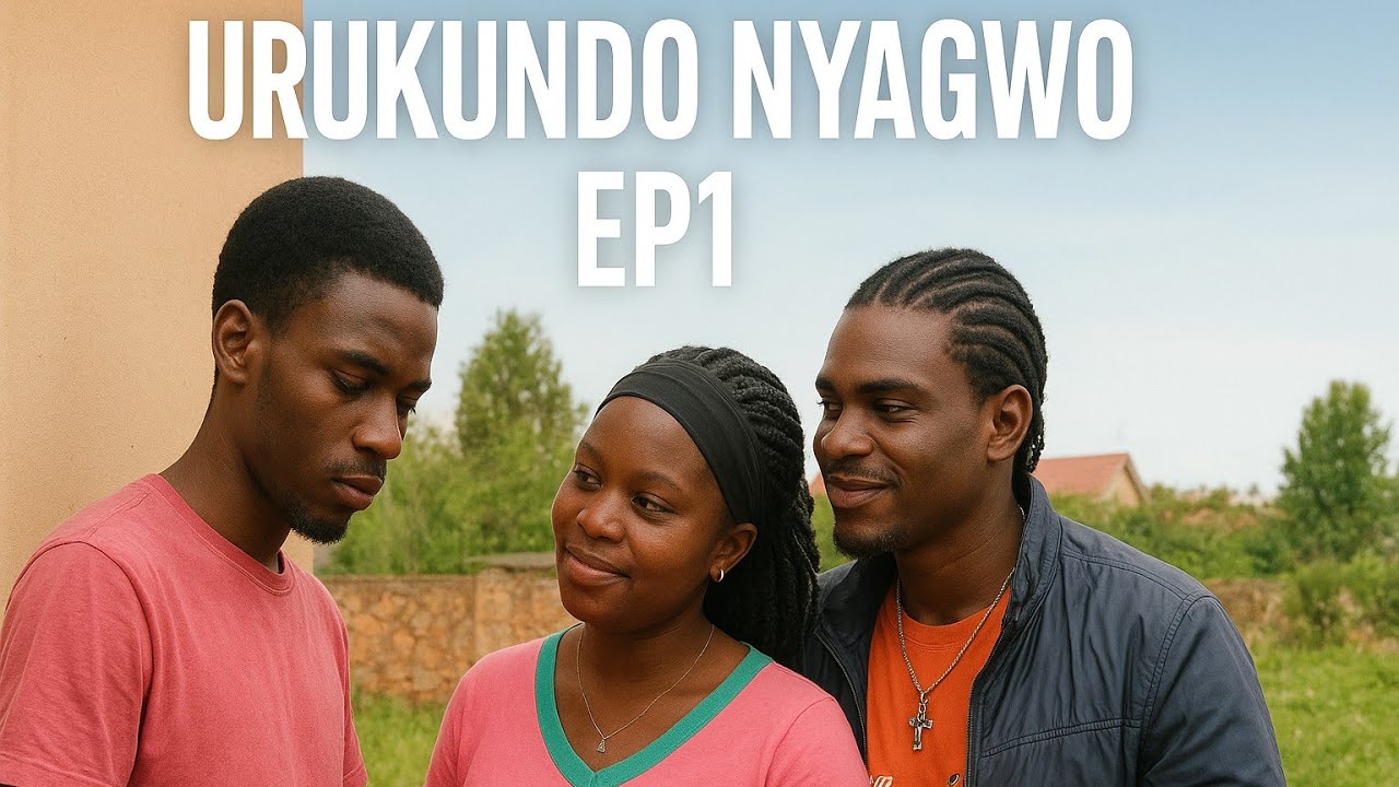 Urukundo nyagwo EP1 , #love #burundi #movie 
