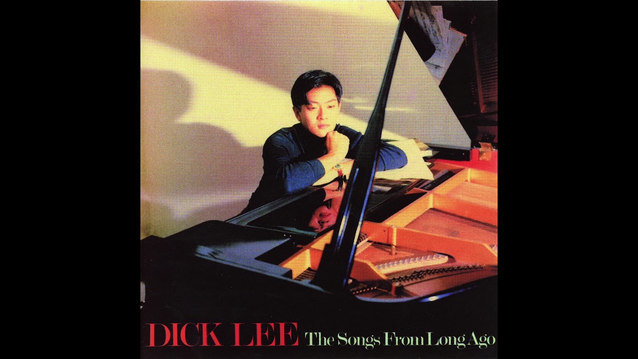 Dick Lee - The Songs From Long Ago