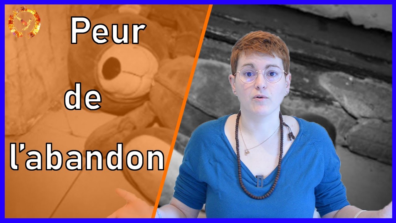 Comment surmonter la peur de l'abandon ?