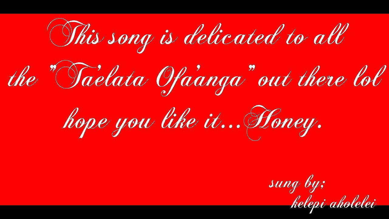 Honey...sung by Kelepi Aholelei...