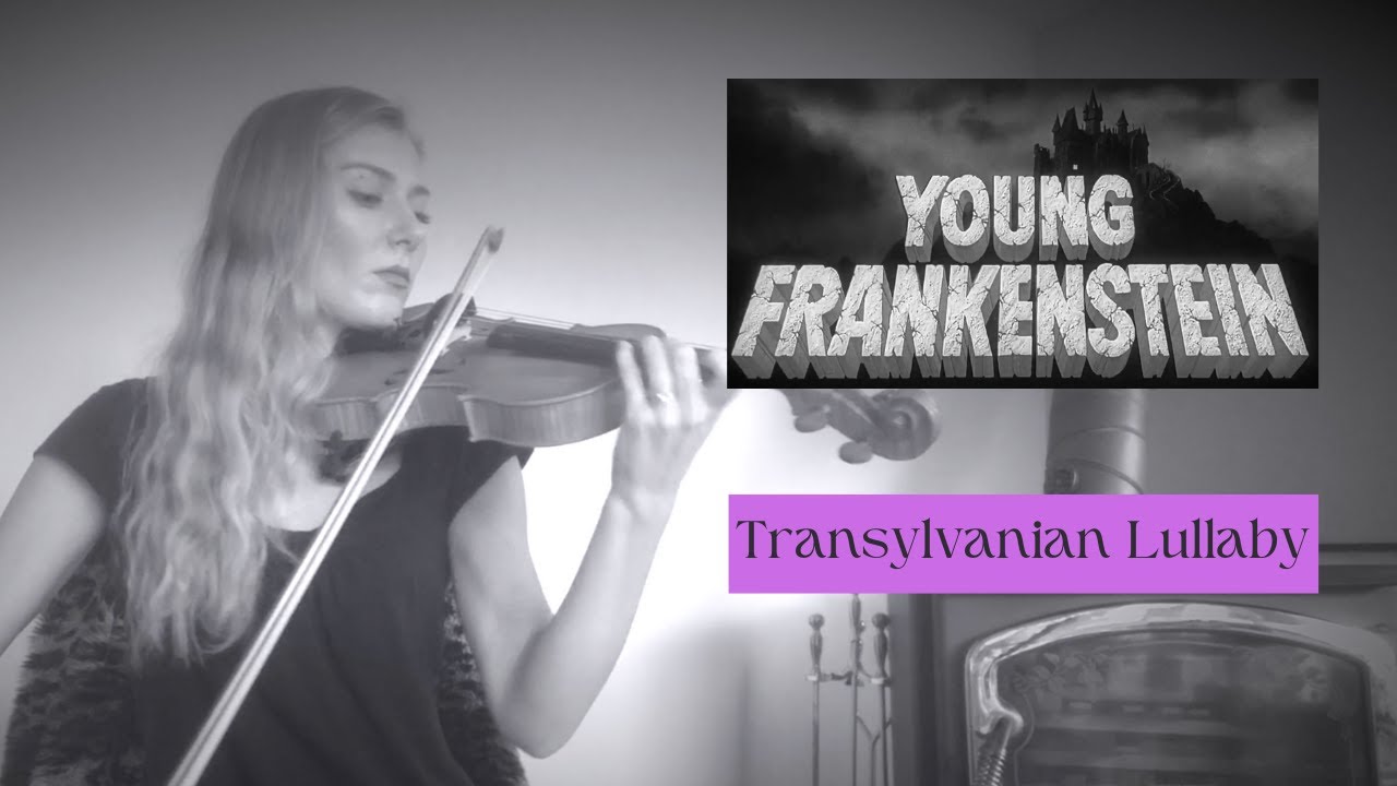 Young Frankenstein - Transylvanian Lullaby (violin cover)