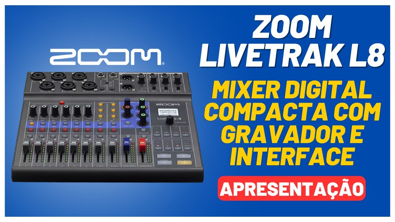 Zoom Livetrak L8 - Mesa digital COMPACTA e SURPREENDENTE - Apresentação