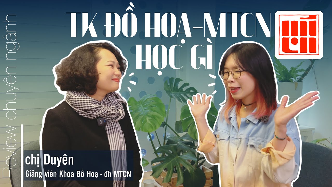 Thiết kế đồ hoạ - Trường MTCN học gì?