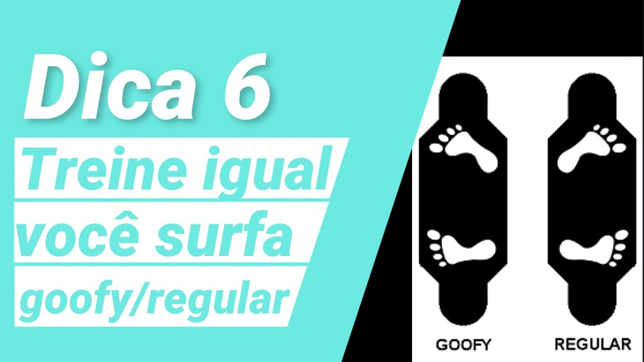 Dica 6 - Treine na Mesma Base que surfa - Regular/Goofy com seu Surfskate