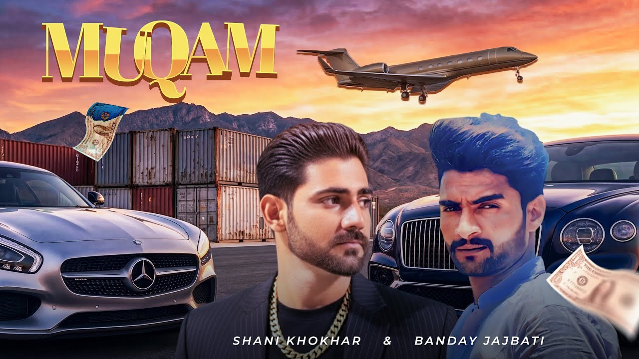 MUQAM - SHANI KHOKHAR & BANDYJAJBATI - NEW SONG 2026