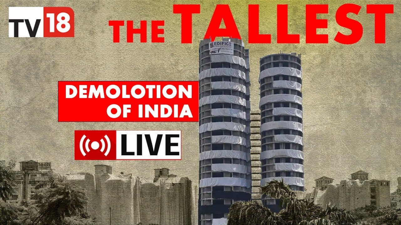 LIVE: Twin Towers Demolition Updates | Noida Supertech Tower Destruction News | CNBC-TV18