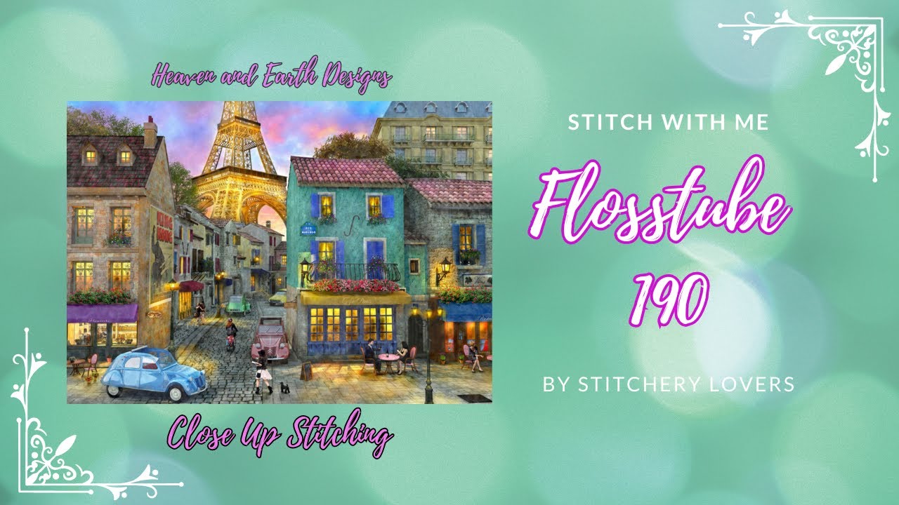 FLOSSTUBE #190 Stitch with me HAED Paris Streets CLOSE Up Stitching | Cross Stitch STITCHERY LOVERS