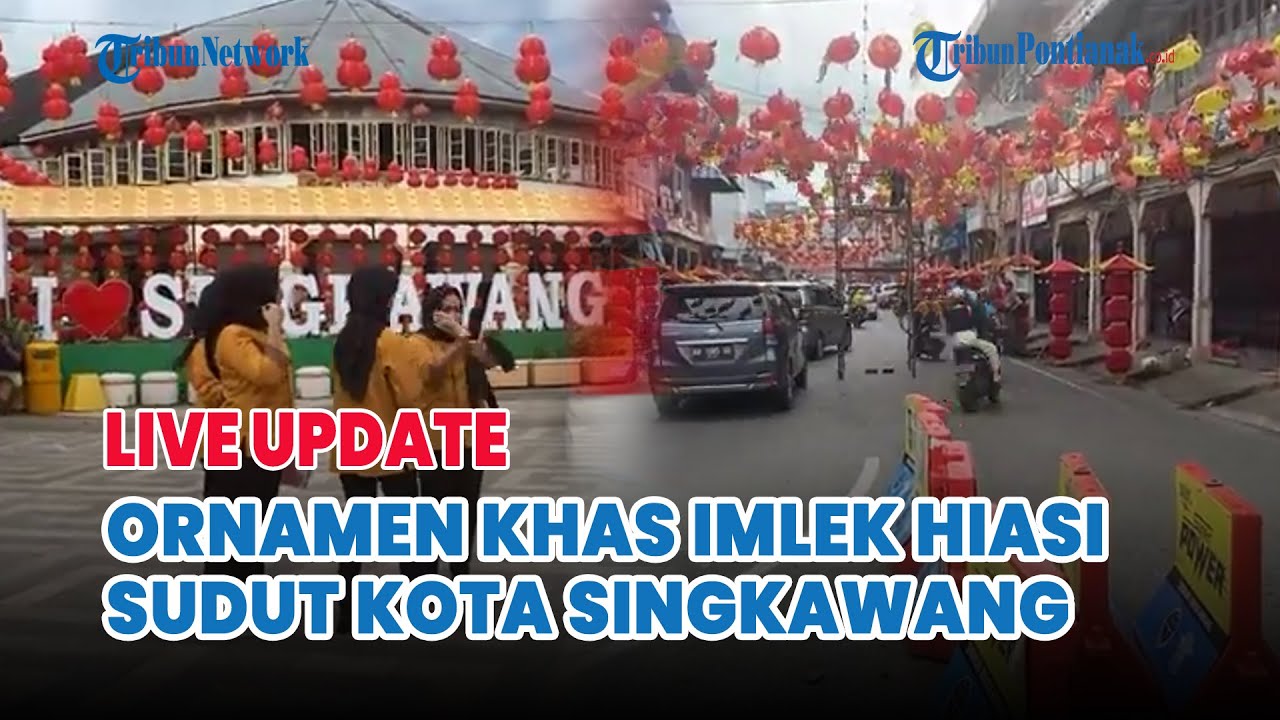 ⚪️ Meriahnya Sore Singkawang: Lampion dan Pernak-Pernik Imlek 2025 Hiasi Kota