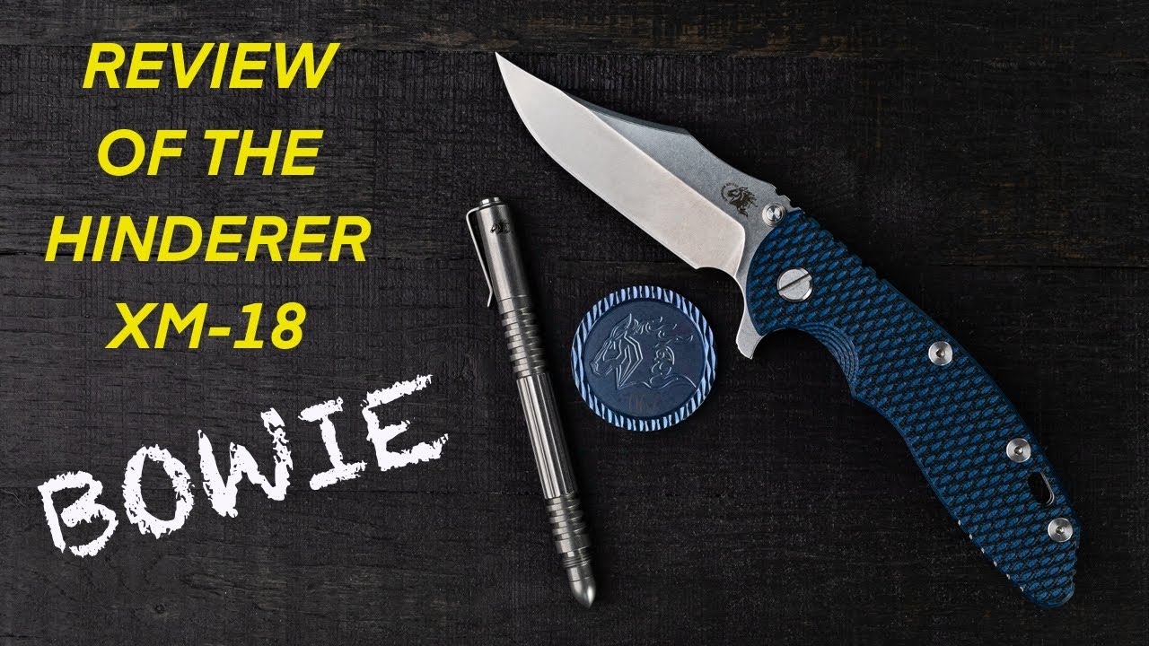Review of the Hinderer XM-18 Bowie Blade