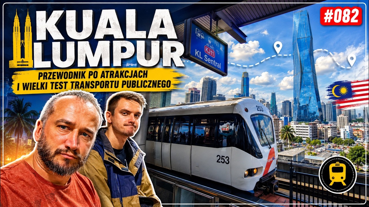 KUALA LUMPUR - metro i najważniejsze atrakcje 4K Ep.082