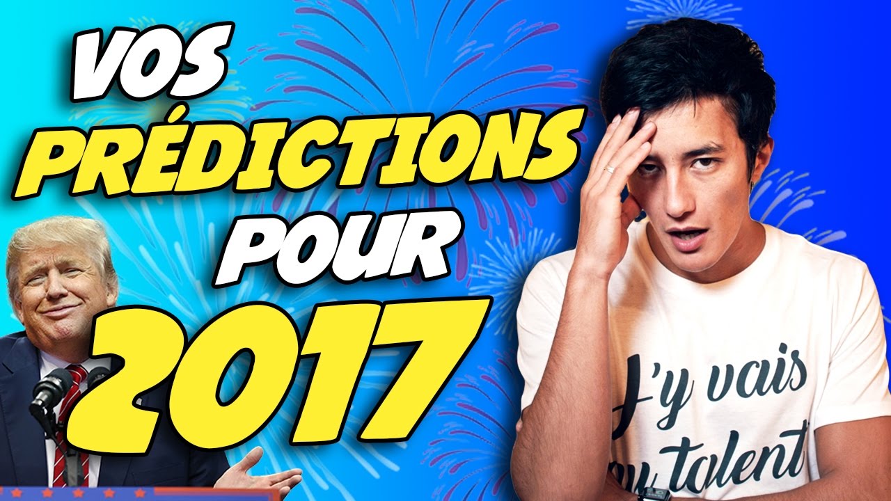 VOS PRÉDICTIONS POUR 2017 - MDR 57