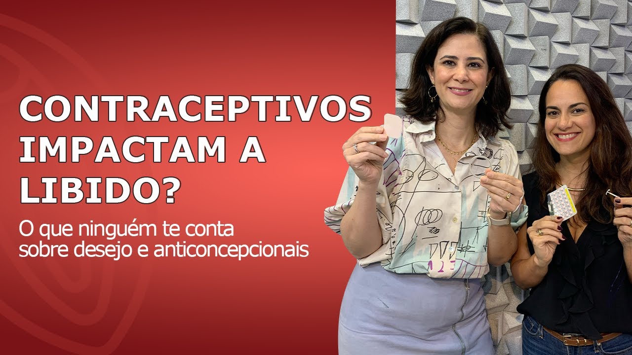 Contraceptivos impactam a libido? - Preliminares Podcast