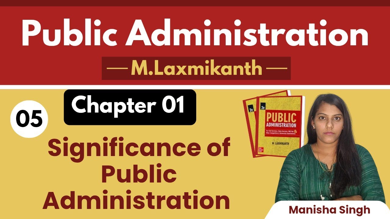 1.5 || Significance of Public Administration|| Public Administration by M Laxmikanth